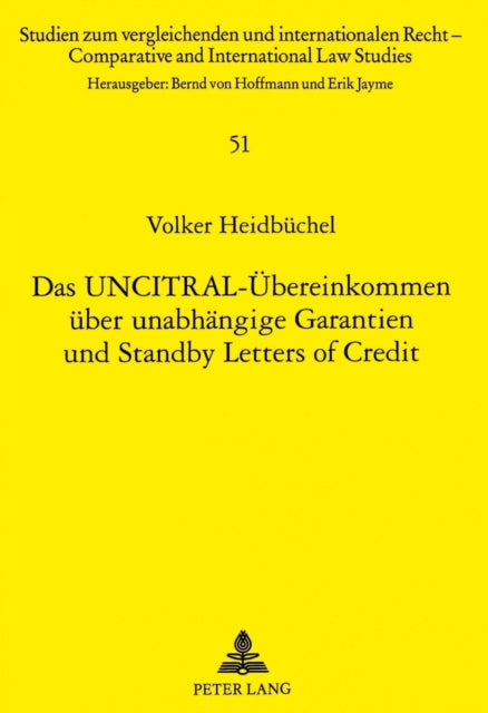 Book cover of: Das UNCITRAL-Uebereinkommen ueber unabhaengige Garantien und Standby Letters of Credit