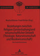 Book cover of: Beziehungen zwischen Religion (Geisteshaltung) und wissenschaftlicher Umwelt (Theologie, Naturwissenschaft und Musikwissenschaft)- Eine Standortbestimmung. By: Manfred Buttner