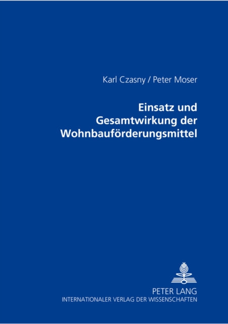 Book cover of: Einsatz und Gesamtwirkung der Wohnbaufoerderungsmittel. By: Karl Czasny