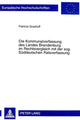 Book cover of: Die Kommunalverfassung Des Landes Brandenburg Im Rechtsvergleich Mit Der Sog. Sueddeutschen Ratsverfassung