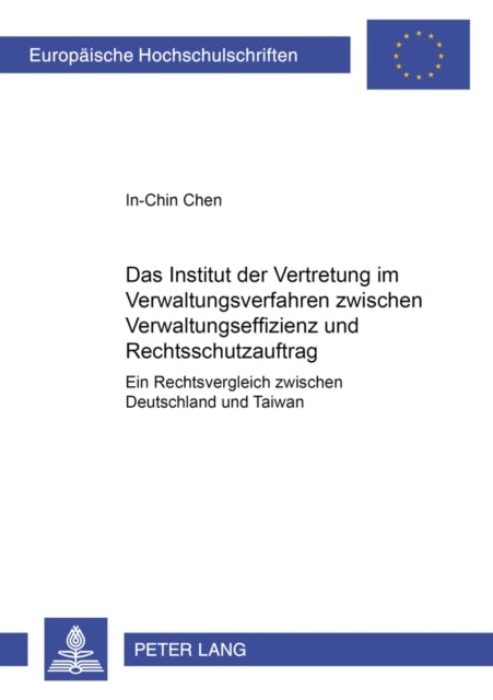 Book cover of: Institut Der Vertretung Im Verwaltungsverfahren Zwischen Verwaltungseffizienz Und Rechtsschutzauftrag