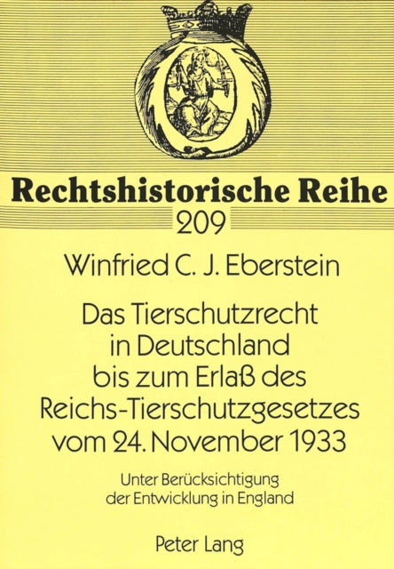 Book cover of: Tierschutzrecht in Deutschland Bis Zum Erlaß Des Reichs-Tierschutzgesetzes Vom 24. November 1933