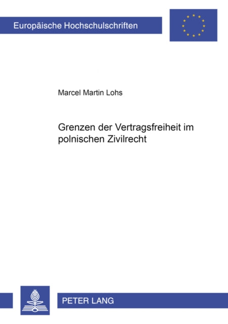 Book cover of: Grenzen Der Vertragsfreiheit Im Polnischen Zivilrecht