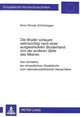 Book cover of: «Die Brueder schauen sehnsuechtig nach einer ausgestreckten Bruderhand von der anderen Seite des Meeres»