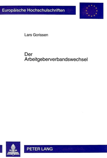 Book cover of: Der Arbeitgeberverbandswechsel. By: Lars Gorissen