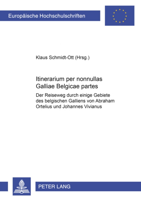 Book cover of: Itinerarium per nonnullas Galliae Belgicae partes