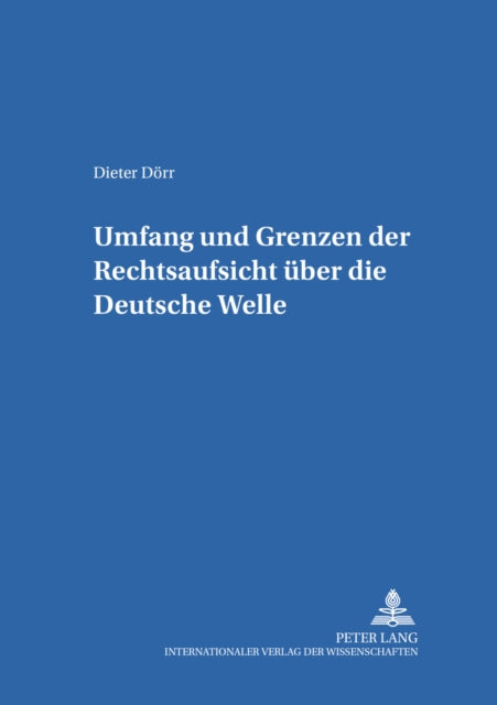 Book cover of: Umfang und Grenzen der Rechtsaufsicht ueber die Deutsche Welle