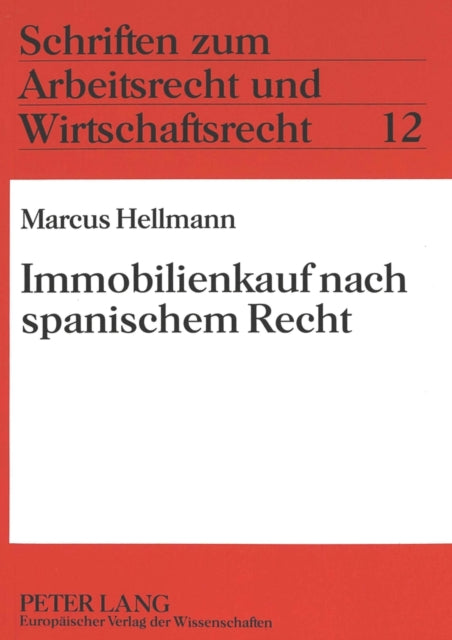 Book cover of: Immobilienkauf nach spanischem Recht. By: Marcus Hellmann