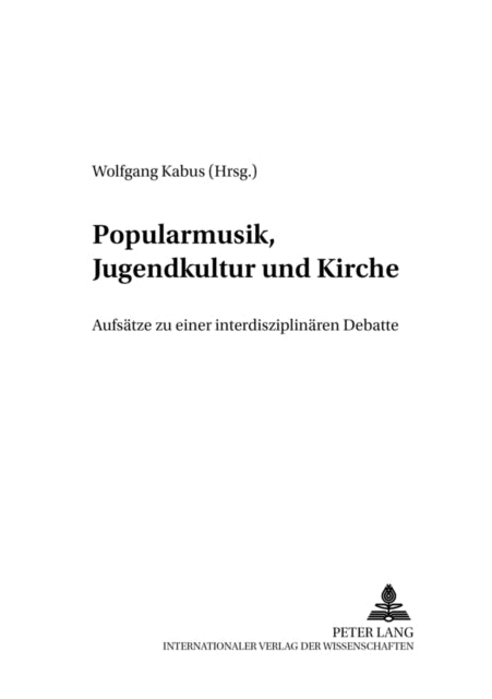 Book cover of: Popularmusik, Jugendkultur Und Kirche. By: Wolfgang Kabus