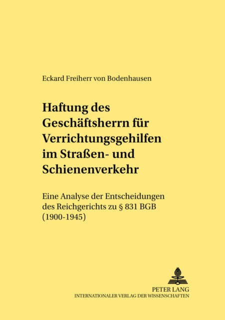 Book cover of: Haftung des Geschaeftsherrn fuer Verrichtungsgehilfen im Straen- und Schienenverkehr