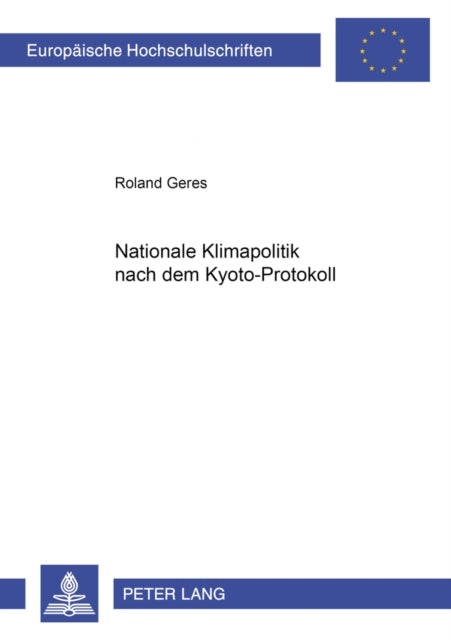 Book cover of: Nationale Klimapolitik nach dem Kyoto-Protokoll. By: Roland Geres
