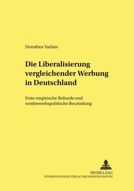 Book cover of: Die Liberalisierung vergleichender Werbung in Deutschland. By: Dorothea Varlam