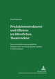 Book cover of: Produktionsstrukturen und Effizienz im oeffentlichen Theatersektor
