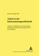 Book cover of: Arbeit in der Informationsgesellschaft. By: Bertram Melzig-Thiel