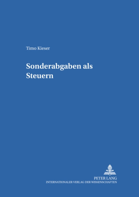 Book cover of: Sonderabgaben als Steuern. By: Timo Kieser