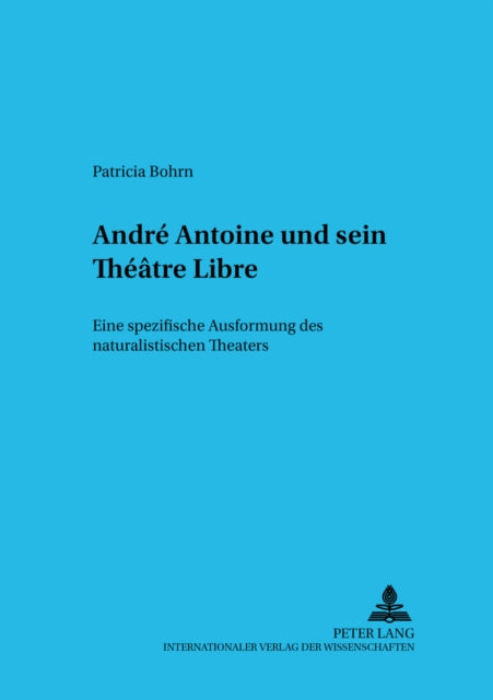 Book cover of: Andre Antoine und sein Theatre Libre