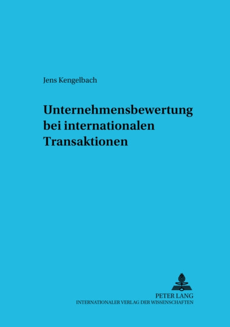 Book cover of: Unternehmensbewertung bei internationalen Transaktionen. By: Jens Kengelbach