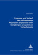Book cover of: Prognose und Verlauf der schizophrenen Psychosen: Ergebnisse einer fuenfjaehrigen prospektiven Verlaufsstudie
