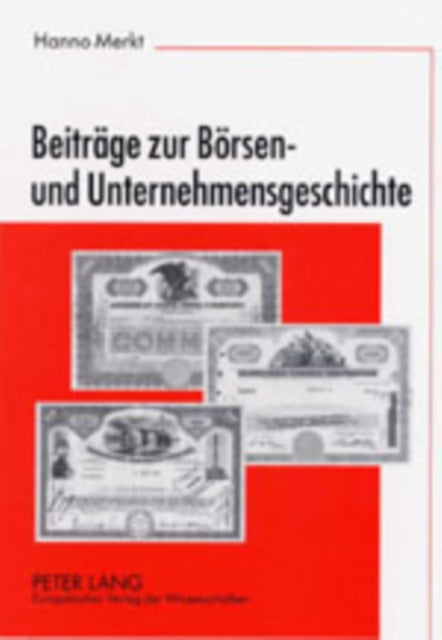 Book cover of: Beitraege zur Boersen- und Unternehmensgeschichte. By: Hanno Merkt