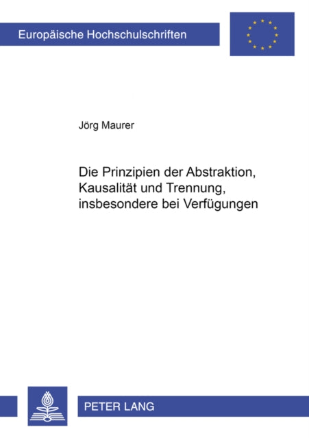 Book cover of: Prinzipien Der Abstraktion, Kausalitaet Und Trennung, Insbesondere Bei Verfuegungen
