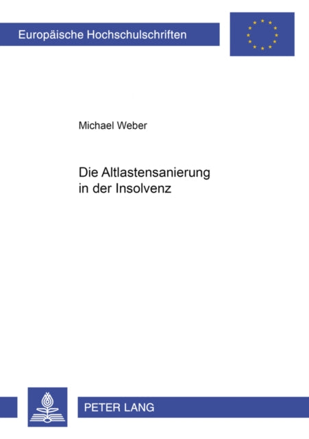 Book cover of: Die Altlastensanierung in Der Insolvenz. By: Weber, Michael