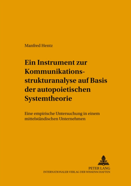 Book cover of: Instrument Zur Kommunikationsstrukturanalyse Auf Basis Der Autopoietischen Systemtheorie