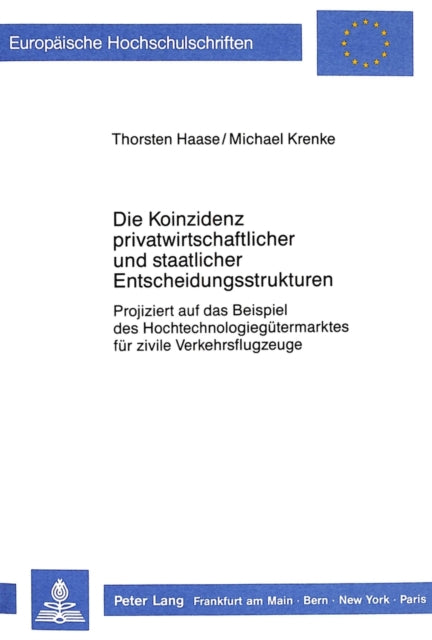 Book cover of: Die Koinzidenz privatwirtschaftlicher und staatlicher Entscheidungsstrukturen
