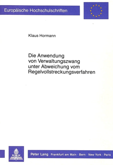 Book cover of: Die Anwendung von Verwaltungszwang unter Abweichung vom Regelvollstreckungsverfahren