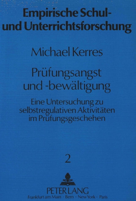Book cover of: Pruefungsangst und -bewaeltigung. By: Michael Kerres