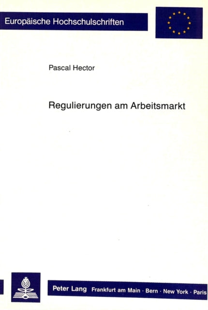 Book cover of: Regulierungen am Arbeitsmarkt