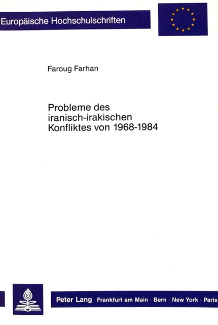 Book cover of: Probleme des iranisch-irakischen Konfliktes von 1968 - 1984
