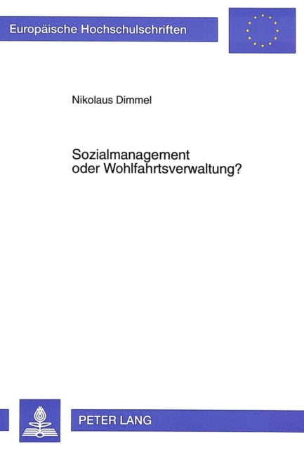 Book cover of: Sozialmanagement Oder Wohlfahrtsverwaltung?. By: Nikolaus Dimmel
