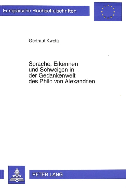 Book cover of: Sprache, Erkennen und Schweigen in der Gedankenwelt des Philo von Alexandrien