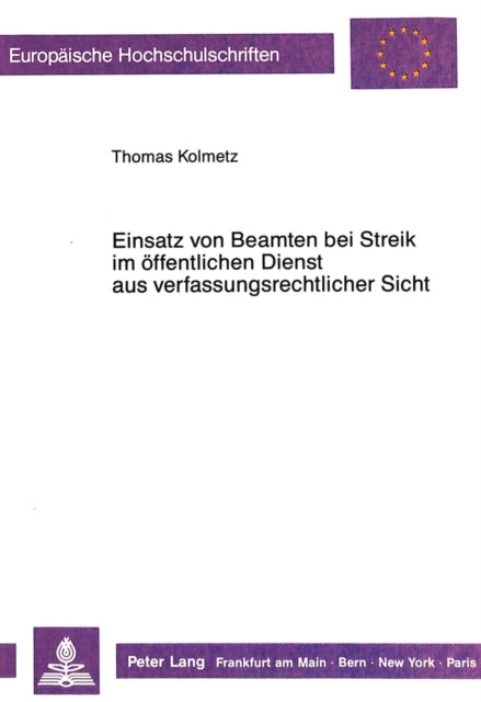 Book cover of: Einsatz von Beamten bei Streik im oeffentlichen Dienst aus verfassungsrechtlicher Sicht
