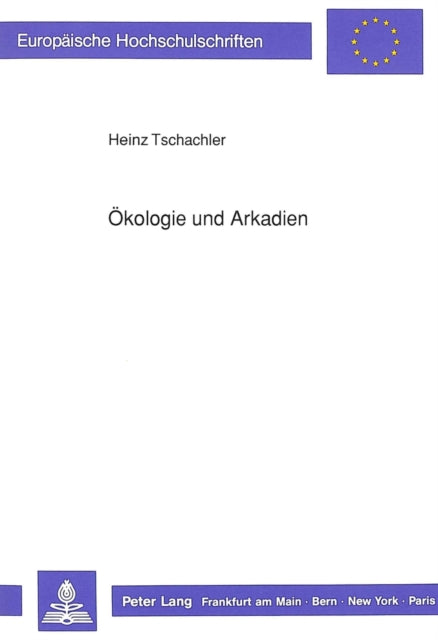 Book cover of: Oekologie und Arkadien