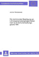 Book cover of: Die kommunale Beteiligung an Lehrerpersonalangelegenheiten nach  23 Schulverwaltungsgesetz NW