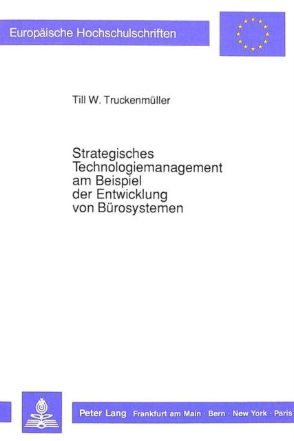Book cover of: Strategisches Technologiemanagement am Beispiel der Entwicklung von Buerosystemen