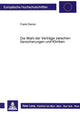 Book cover of: Die Wahl der Vertraege zwischen Versicherungen und Kliniken