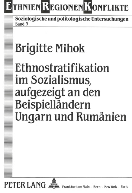 Book cover of: Ethnostratifikation im Sozialismus, aufgezeigt an den Beispiellaendern  Ungarn und Rumaenien