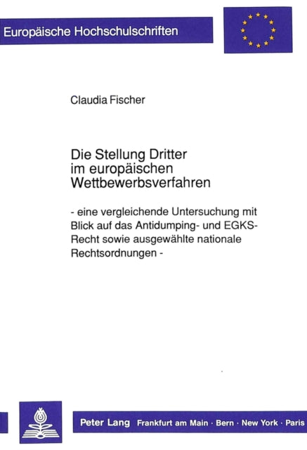 Book cover of: Die Stellung Dritter im europaeischen Wettbewerbsverfahren