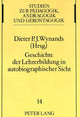 Book cover of: Geschichte der Lehrerbildung in autobiographischer Sicht