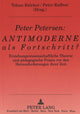 Book cover of: Peter Petersen: Antimoderne als Fortschritt?