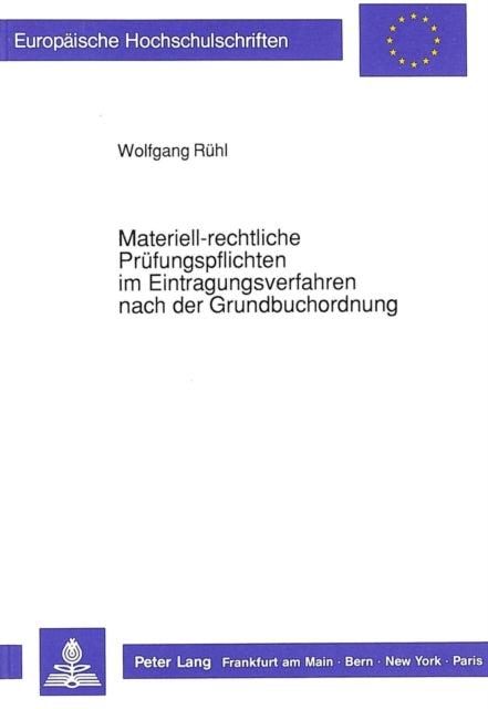 Book cover of: Materiell-Rechtliche Pruefungspflichten Im Eintragungsverfahren Nach Der Grundbuchordnung