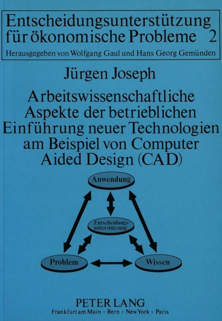 Book cover of: Arbeitswissenschaftliche Aspekte der betrieblichen Einfuehrung neuer Technologien am Beispiel von Computer Aided Design (CAD)
