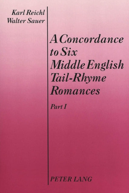 Book cover of: Concordance to Six Middle English Tail-Rhyme Romances. By: Karl Reichl