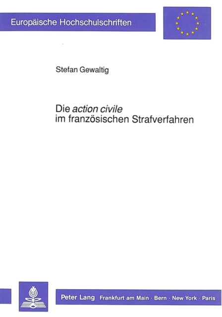 Book cover of: Die «action civile» im franzoesischen Strafverfahren