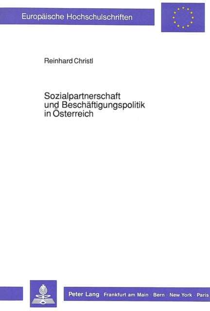 Book cover of: Sozialpartnerschaft und Beschaeftigungspolitik in Oesterreich