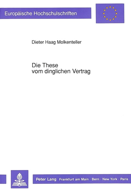 Book cover of: Die These vom dinglichen Vertrag
