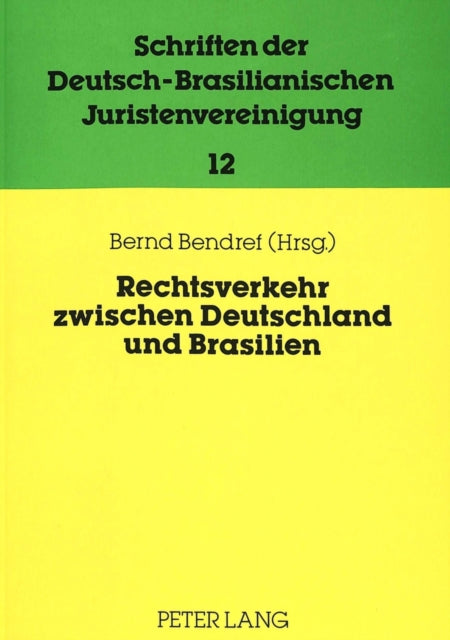 Book cover of: Rechtsverkehr zwischen Deutschland und Brasilien-Internationale und europaeische Aspekte. By: Deutsch-Brasilianische Juristenvereinigung