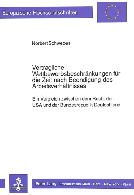Book cover of: Vertragliche Wettbewerbsbeschraenkungen fuer die Zeit nach Beendigung des Arbeitsverhaeltnisses